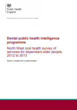 North West oral health survey of services for dependant older people, 2012 to 2013: Report 3: hospitals with in-patient facilities: (Dental public health intelligence programme)